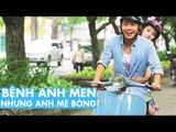 Phở Bóng: Bệnh Anh Men Nhưng Anh Mê Bóng