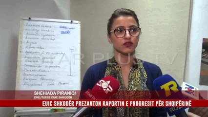 Descargar video: EUIC SHKODËR PREZANTON RAPORTIN E PROGRESIT PËR SHQIPËRINË