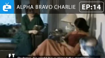 Alpha Bravo Charlie - Episode 14