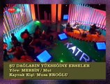 Musa EROĞLU-Şu Dağların Yükseğine Erseler