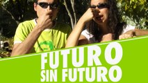 Futuro sin futuro | Edu y Sara