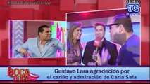 Carla Sala le confiesa su admiracion a Gustavo Lara