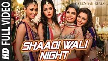Shaadi Wali Night Full Video Song - Calendar Girls | Aditi Singh Sharma | Akanksha Puri, Avani