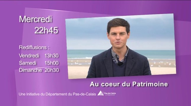 Bande annonce Au coeur du patrimoine - Les deux caps - Pas-de-Calais - Wéo