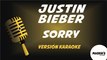 Justin Bieber - Sorry - Versión Karaoke