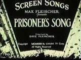 Prisoners Song [1930] Screen Song Cartoon Caricaturas