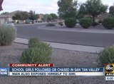 School girls followed or chased in San Tan Valley