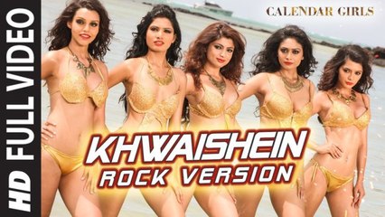 Khwaishein (Rock Version) Full Video - Calendar Girls (2015) 720p HD