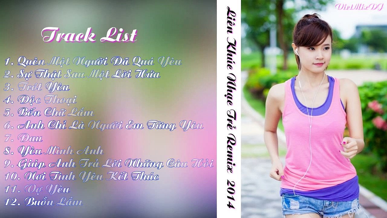 Liên Khúc Nhạc Trẻ Hay Nhất 2015 Nonstop - Việt Mix - H.O.T - Quên Một Người Đã Quá Yêu