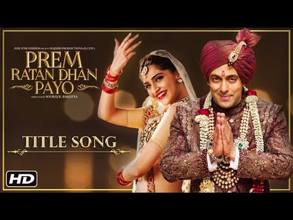 Prem Ratan Dhan Payo Hd Video Song Prem Ratan Dhan Payo 2015 salman khan & sonam kapoor