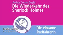 Sherlock Holmes Die einsame Radfahrerin (Hörbuch) von Arthur Conan Doyle