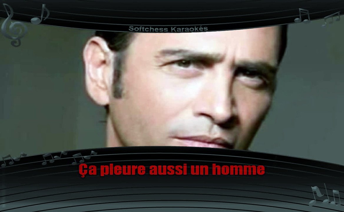 Sébastien El Chato - Ça pleure aussi un homme (karaoké réalisé par Softchess)