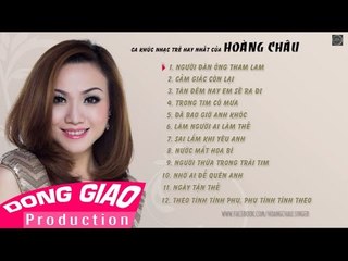 Hoàng Châu - NHỮNG CA KHÚC NHẠC TRẺ HAY NHẤT