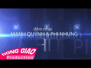 Liveshow Đêm nhạc Phi Nhung ft. Mạnh Quỳnh - NỐI LẠI TÌNH XƯA (Full time)