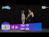 Này Bạn Bạn Nghĩ Sao 58 | Trai Tốt Trai Xấu | Khởi My & Huy Khánh | Fullshow