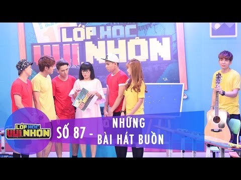 Lớp Học Vui Nhộn 87 | Những Bài Hát Buồn | Huy Nam La Thăng | Fullshow