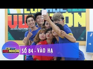 Lớp Học Vui Nhộn 84 | Vào Hạ | Sam | Fullshow