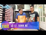 Thực Đơn 1102 | Số 12 | Bánh Mì | Hoàng Rapper & Tuyền Mập | Fullshow