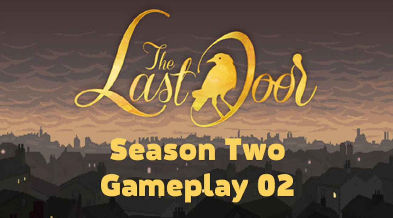 The Last Door: Season Two - Gameplay-Session 02