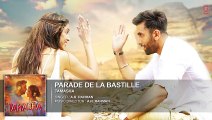 Parade De La Bastille FULL AUDIO Song  Tamasha  Ranbir Kapoor, Deepika Padukone  T-Series
