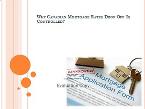 Why Canadian Mortgage Rates Drop Off Is Controlled