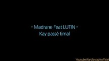 Madrane - Kay Pass Timal (Paroles_Lyrics) Feat. Lutin
