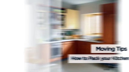 KITCHEN PACKING TIPS