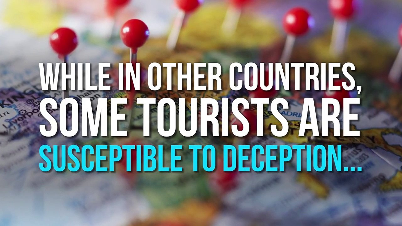 8 Tourist Scams To Avoid