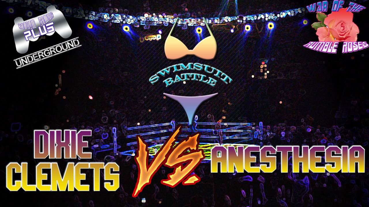 War of the Rumble Roses - Swimsuit Battle - Dixie Clemets vs Anesthesia (RR)
