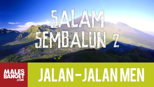 Jalan2Men 2015 - Lombok - Salam Sembalun - Part 2