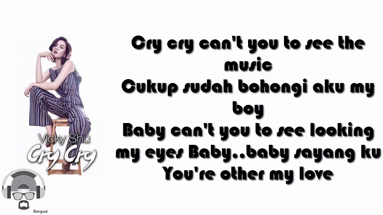 Vicky Shu - Cry Cry ( Lirik Video )