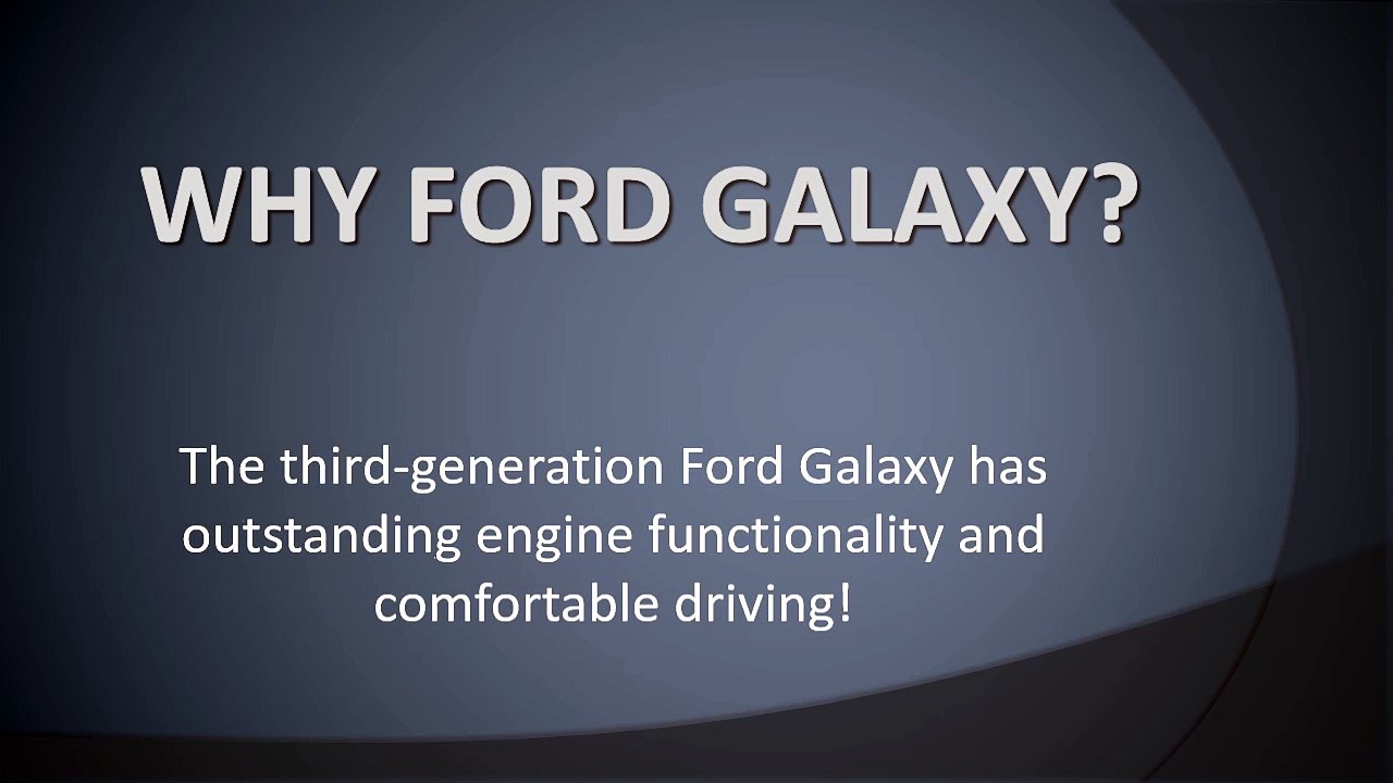 Why Ford Galaxy