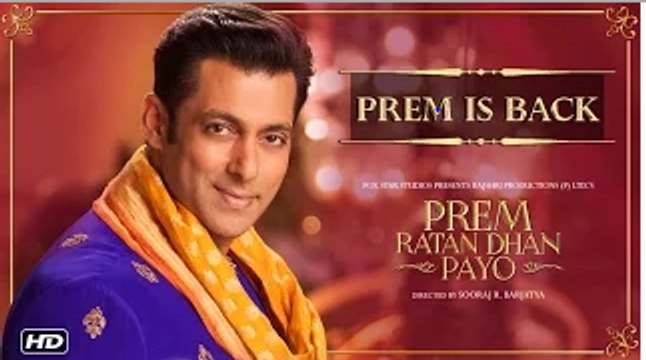 Prem Ratan Dhan Payo | Prem Is Back | Salman Khan | Diwali 2015