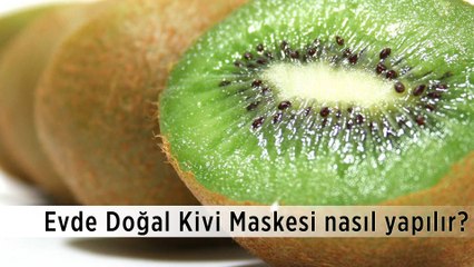 Evde Doğal Kivi Maskesi