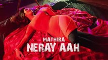 Neray Aah Video Song by Mathira