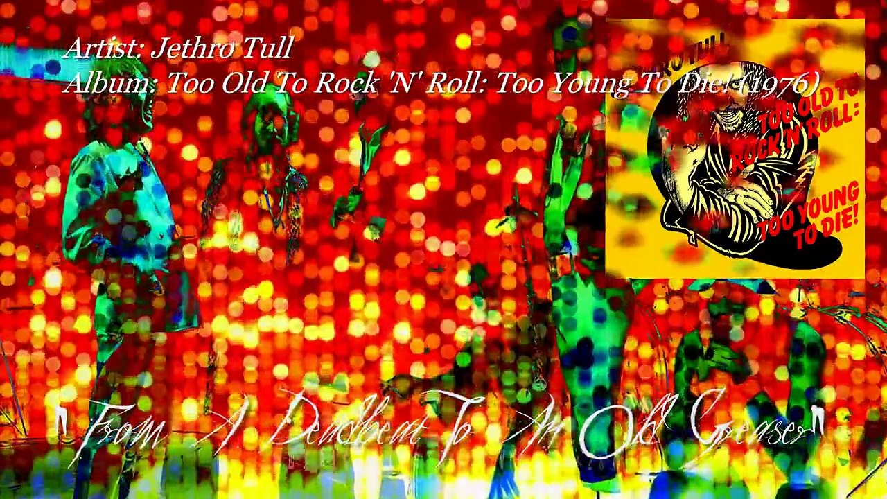 From A Deadbeat To An Old Greaser Jethro Tull (1976) FLAC Remaster HD Video