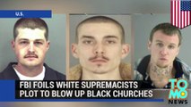 White supremacists planned to bomb synagogues and black churches to incite race war