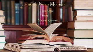 Livre audio - La vie de l'imam Mouslim