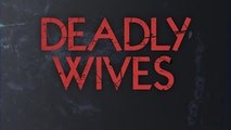 Deadly Wives S1 Ep9 The Liars Club