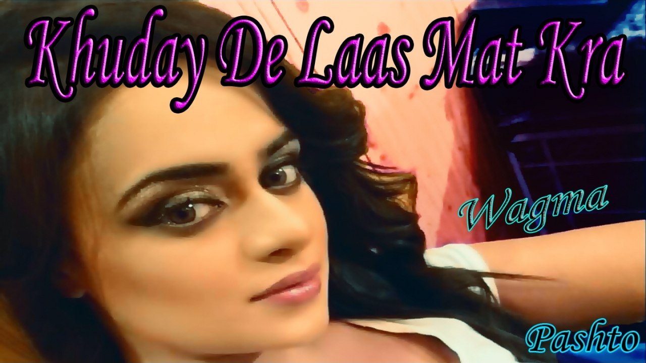 Wagma - Khuday De Laas Mat Kra