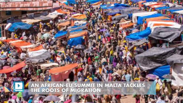 An African-EU Summit in Malta Tackles the Roots of Migration
