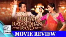 'Prem Ratan Dhan Payo' MOVIE Review |  Salman Khan | Sonam Kapoor