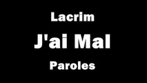 LACRIM  J'ai Mal  (Lyrisc).