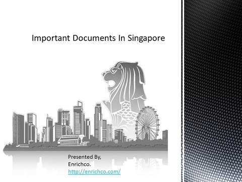 Important Documents In Singapore