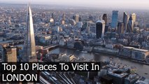 London vacations - Top 10 Places To Visit When Travel To London