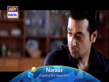 naraaz ary digital upcoming drama promo 6-faisal quraishi-sarah khan