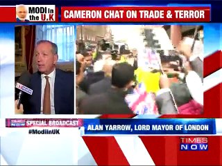 Excited About Modi's Visit : Alan Yarrow , Lord Mayor Of London