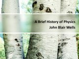 John Blair Wells - History of Physics