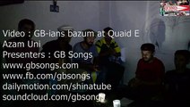 GB-ians bazumi song at Quaid E Azam Uni singer azeem hunzai