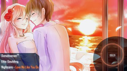 Nightcore - Love Me Like you Do
